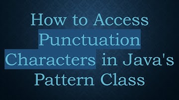 How to Access Punctuation Characters in Java