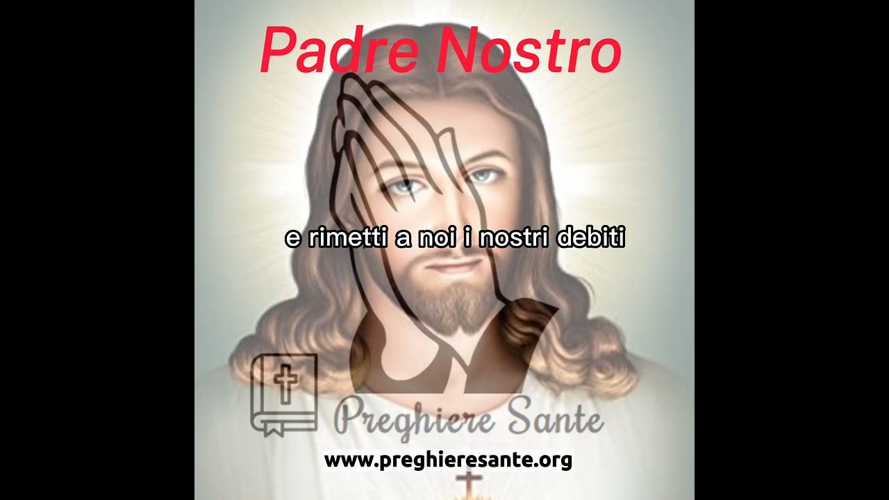Padre Nostro - Preghiera al Signore Dio Padre