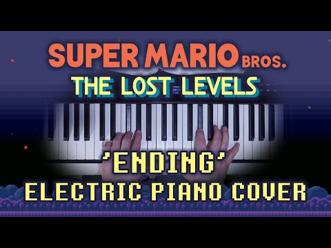 Super Mario Bros. The Lost Levels - 'Ending' (Electric Piano Cover)
