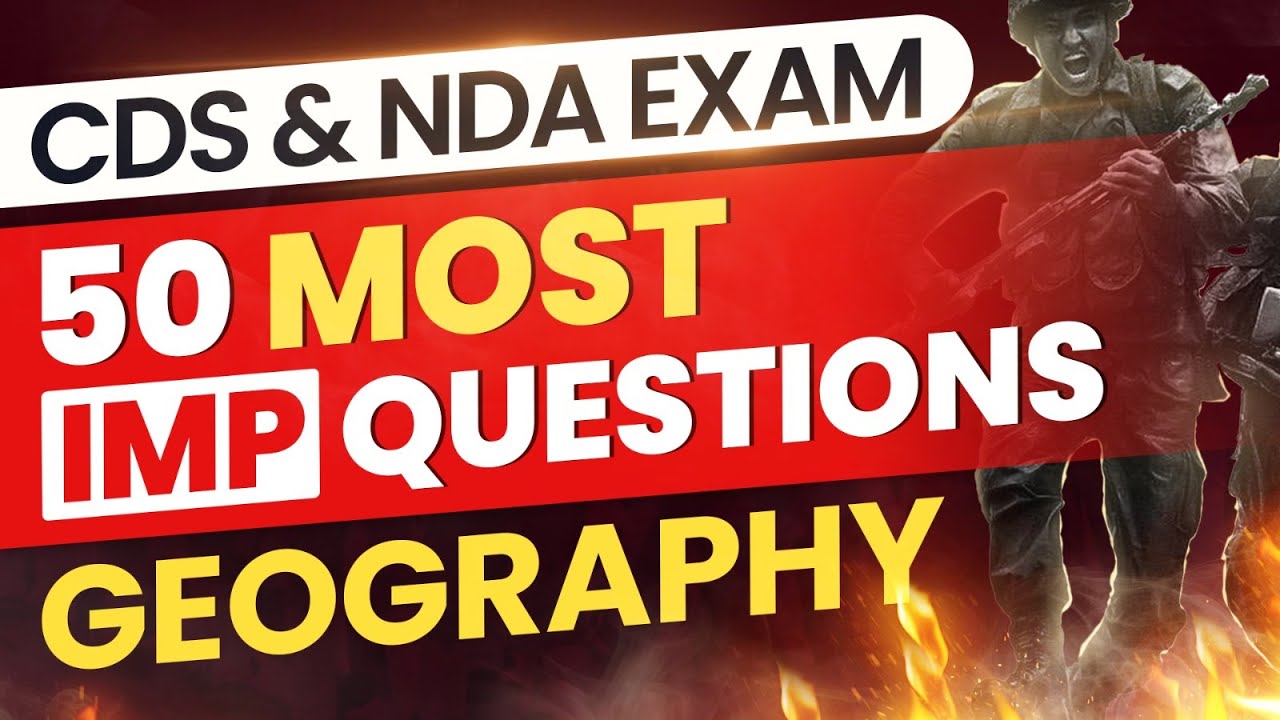 Top 50 Geography Questions For CDS / NDA 1 2024 - YouTube