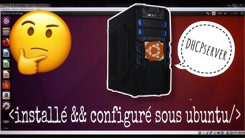 Installation et configuration du serveur DHCP sous UBUNTU - DARIJA