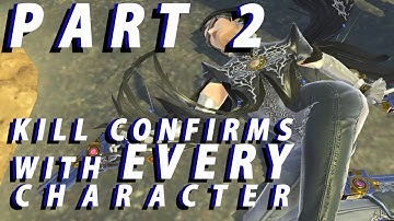Kill confirms with EVERY character [PART 2]