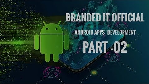android apps development tutorial in bangla || Part-02 || Branded IT Official