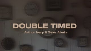 Arthur Nery, Zeke Abella - Double Timed (Lyrics)