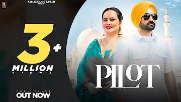 Pilot (Full Video)- Deepak Dhillon & Inderbir Sidhu - New Punjabi Song 2022- Deepak Dhillon New Song