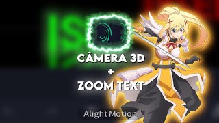 CÂMERA 3D + ZOOM TEXT alight motion tutorial 