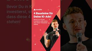 4 Bausteine für erfolgreiche KI-Anzeigen 🎯