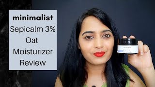 Minimalist Sepicalm 3% + Oat Moisturizer Review | Affordable & Fragrance Free | by hnbStation