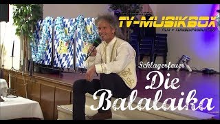 Schlagerfeuer - Die Balalaika