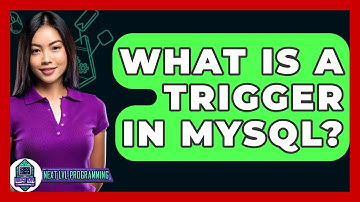 What Is A Trigger In MySQL? - Next LVL Programming