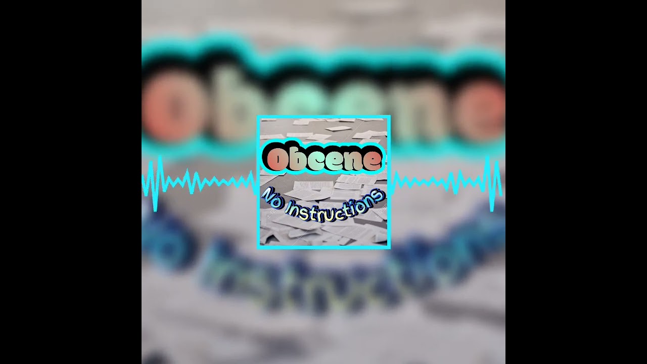Watch obcene - no instructions on YouTube Watch obcene - no instructions on YouTube
