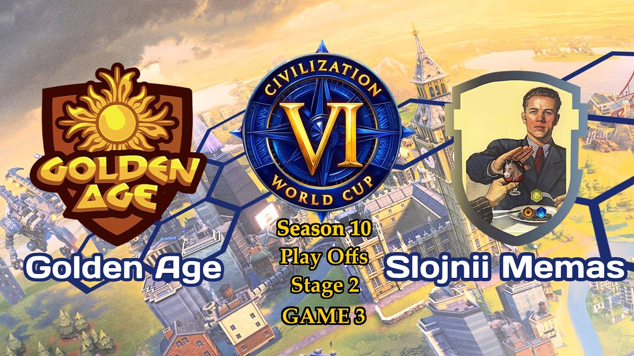 Slojnii Memas vs Golden Age Game 3  CWC Season 10 Civilization 6