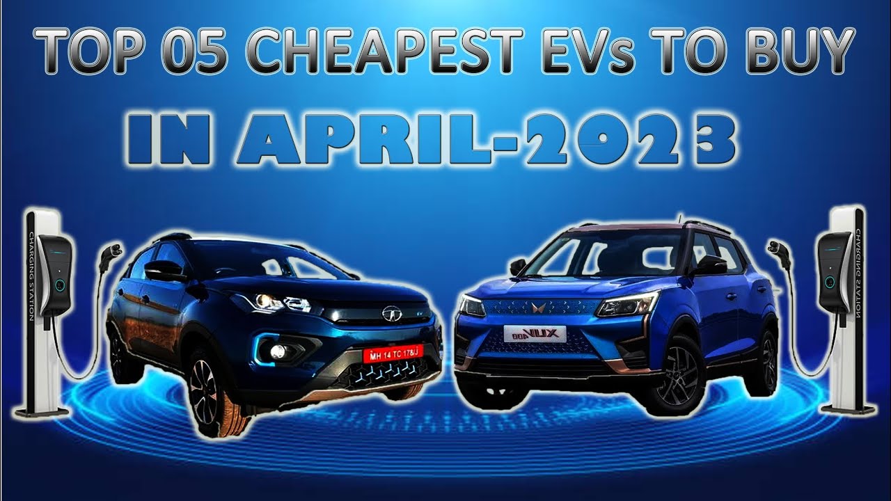 Top 05 Cheapest EV Cars In April 2023 5 top-05-cheapest-ev-cars-in-april-2023-5