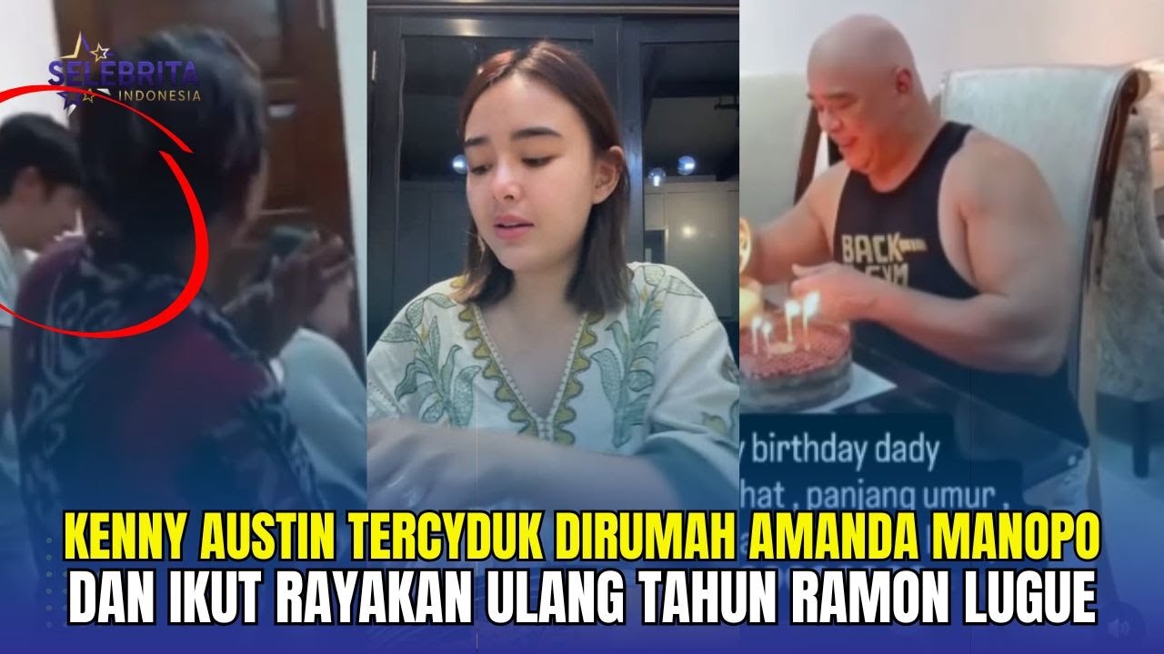 Kenny Austin Tercyduk Dirumah Amanda Manopo dan Ikut Rayakan Ulang Tahun Ramon Lugue - Insert