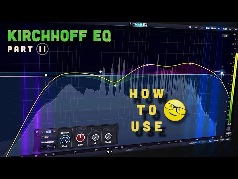 Kirchhoff-EQ - Walkthrough
