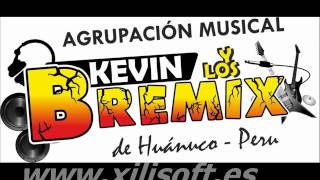 Video thumbnail of "KEVIN Y LOS BREMIX...TRAICIONERA...."