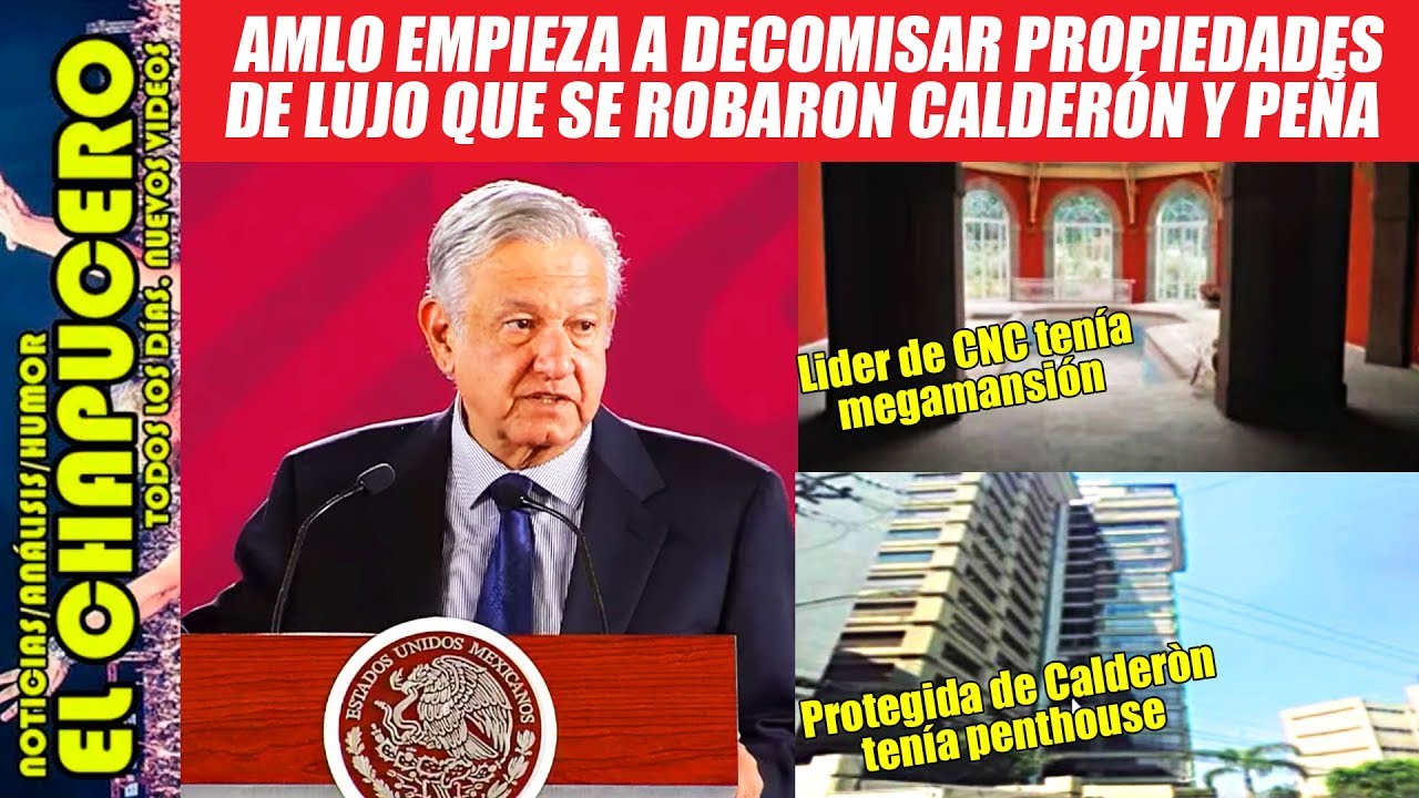 ¡Golpe de AMLO! Decomisa propiedades de lujo a Calderón y Peña Nieto mexico primera division