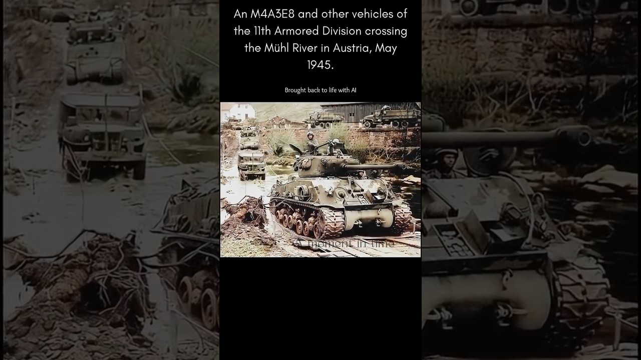 M4 Sherman Tanks Cross Mühl River – Austria, May 1945