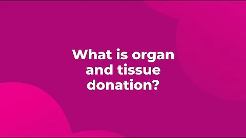 What is organ and tissue donation?