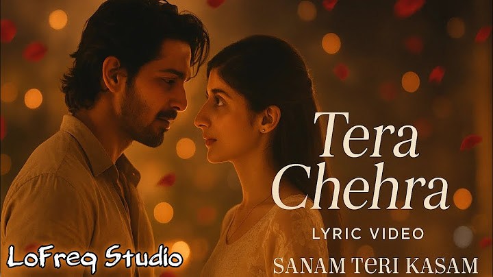 Tera Chehra (Lyric Video), Sanam Teri Kasam - Harshvardhan, Mawra | Himesh Reshammiya | Arijit Singh
