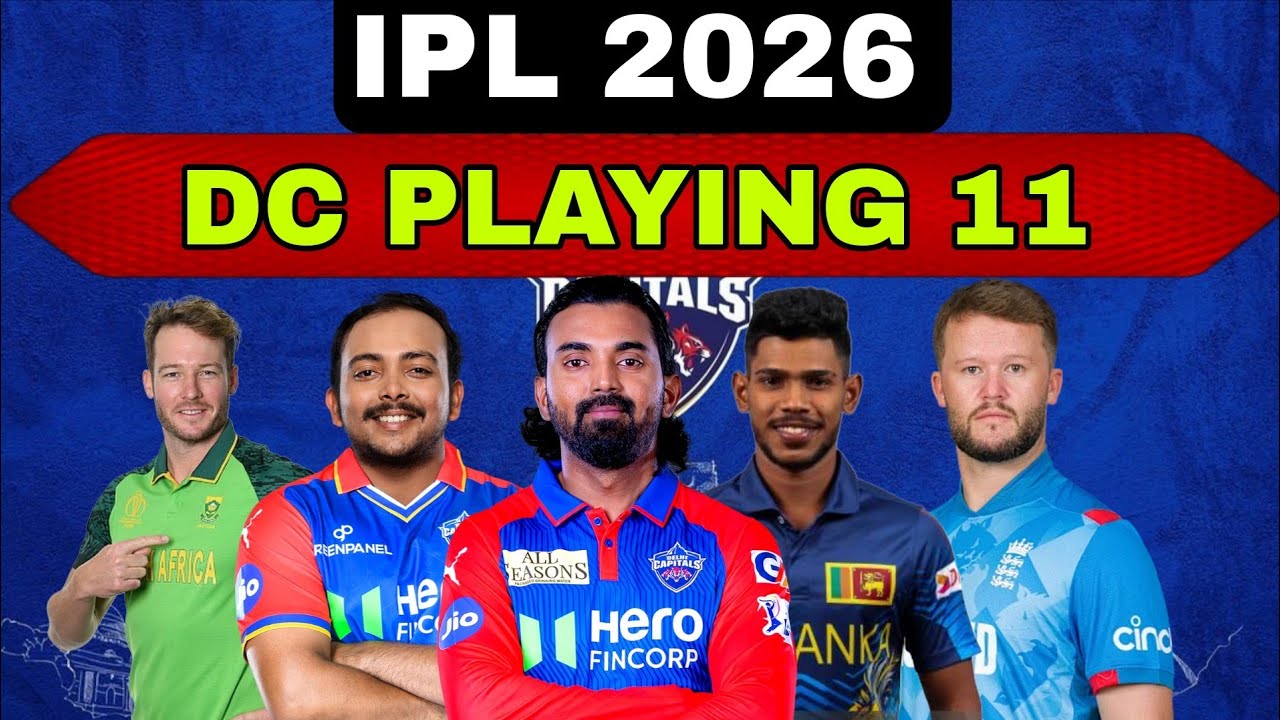 IPL 2026 - Delhi capital playing 11 after ipl 2026 auction | dc 2026 squad | ipl 2026 playing 11