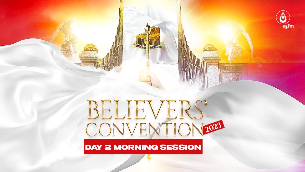 BELIEVERS' CONVENTION 2023 (#BECON23) DAY 2 MORNING SESSION - YouTube