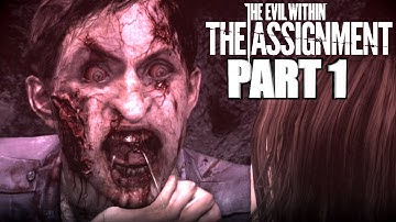 The Evil Within The Assignment Walkthrough Gameplay Part 1 - Xbox One Playthrough Review