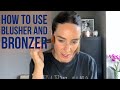 How to use Blusher and Bronzer