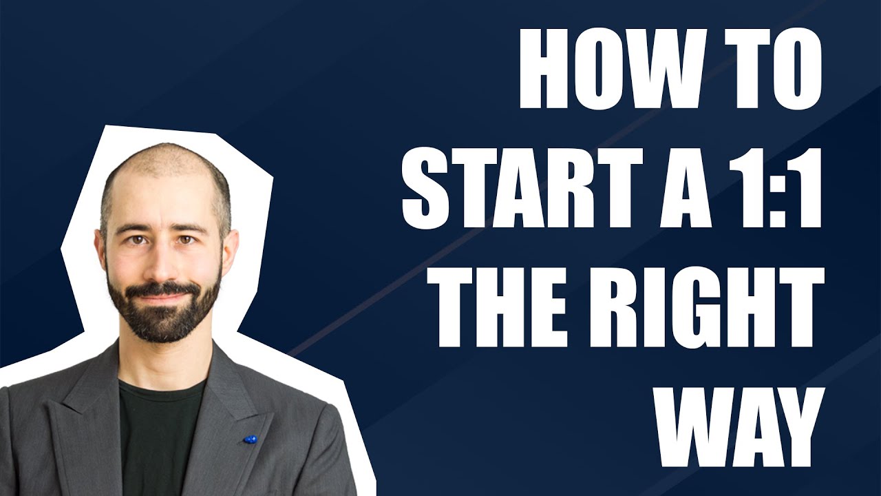 How to start a 1:1 the right way - YouTube