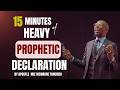 (POWERFUL) 15 MINUTES OF POWERFUL PROPHETIC DECLARATIONS by Apostle Miz Mzwakhe Tancred #prohetic