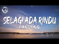 Pak long  selagi ada rindu lyrics