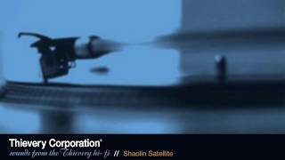 Video thumbnail of "Thievery Corporation - Shaolin Satellite [Official Audio]"