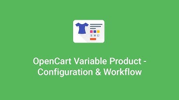 OpenCart Variable Product - Configuration & Workflow
