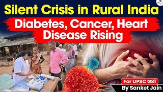 Silent Crisis in Rural India: Non-Communicable Diseases Surge | Health Inequality Explained
