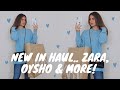 NEW IN HAUL.. ZARA, OYSHO & MORE!