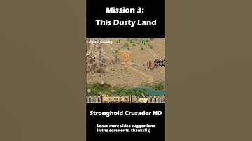 Mission 3: This Dusty Land | Stronghold Crusader HD