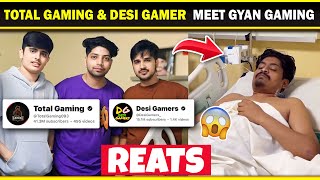 Total Gaming Meet Gyan Gaming | Desi Gamers Meet Gyan Gaming | Ajju Bhai on Gyan Gaming Accident