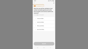 what do we call the validators that collect and add signature to the block header and receive ....