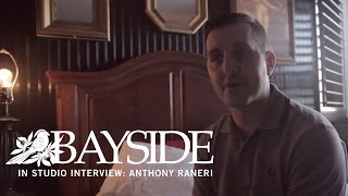 Video thumbnail of "Bayside - In Studio Interview: Anthony Raneri"