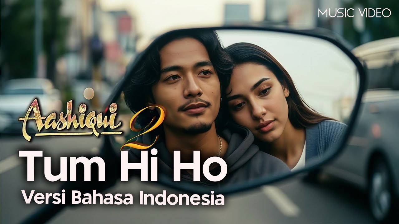 (Cover) Tum Hi Ho | Aashiqui 2 | Bollywood Indonesia | Aditya Roy Kapur, Shraddha Kapoor