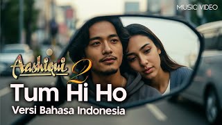 (Cover) Tum Hi Ho | Aashiqui 2 | Bollywood Indonesia | Aditya Roy Kapur, Shraddha Kapoor