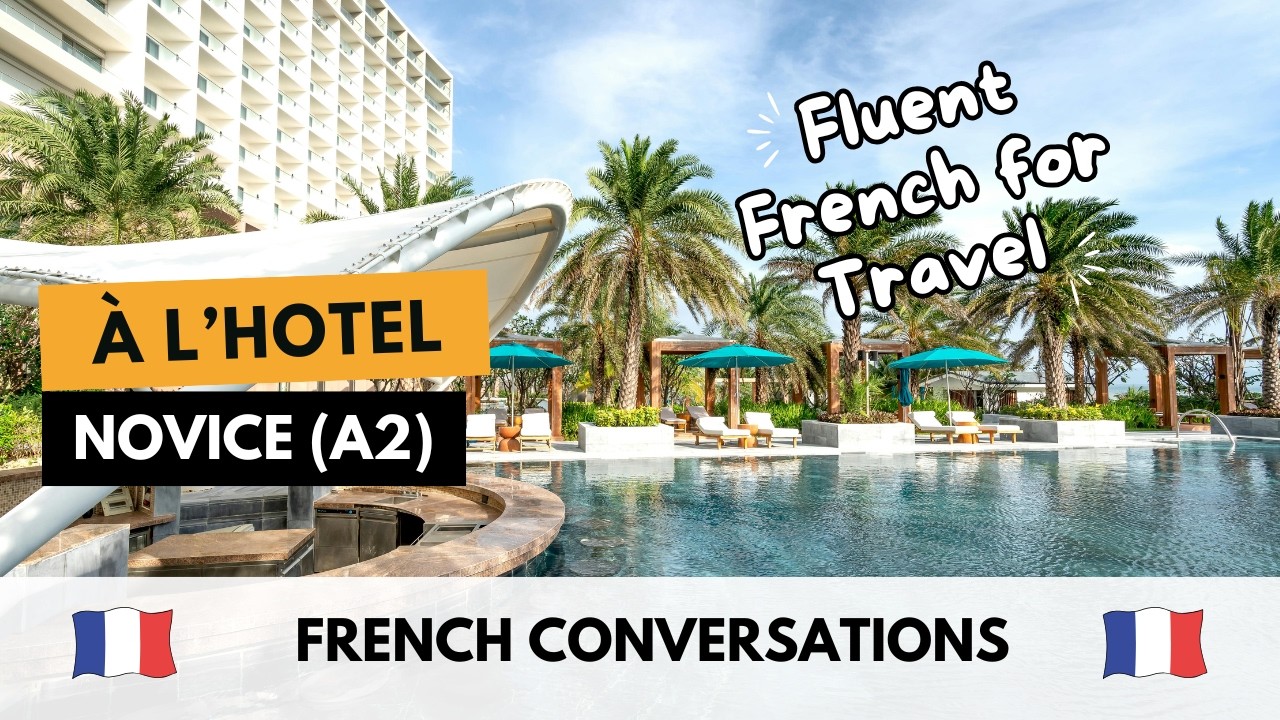 🇫🇷 At the Hotel 🏨 | Real-Life Dialogue for Travel | French A2
