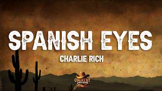 Watch Charlie Rich Spanish Eyes video