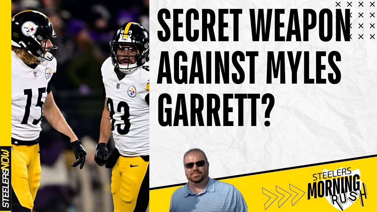 Secret Weapon Against Myles Garrett? Steelers Morning Rush YouTube