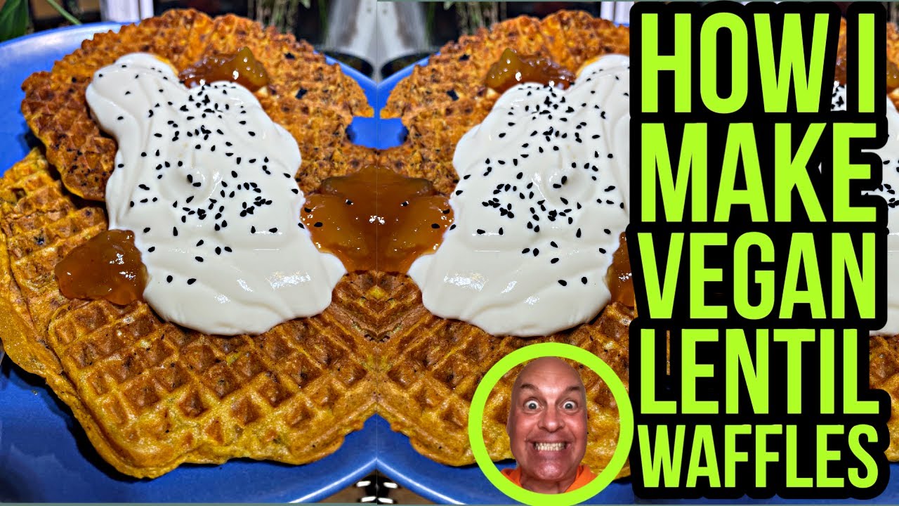 HOW I MAKE VEGAN LENTIL WAFFLES YouTube