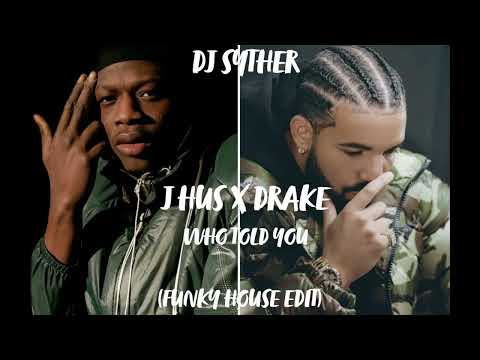 DJ SYTHER - WHO TOLD YOU (FUNKY HOUSE) (EDIT)