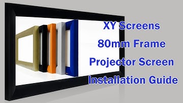 XY Screens High End 80mm Fixed Frame Projection Screen Installation Guide/Steps