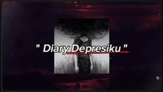 Diary Depresiku - ( Speed Up ) Editzzz
