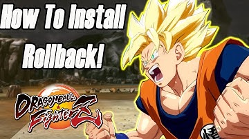 FighterZ Rollback Is Here! How To Install DBFZ Rollback Beta Test