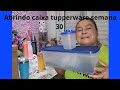 Abrindo caixa tupperware semana  30 vitrine  08 de 2025 😍.